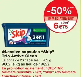 Monoprix Skip” lessive capsules trio active clean offre