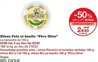 Monoprix Père olive olives feta et basilic offre