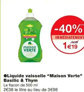 Monoprix Maison verte liquide vaisselle basilic & thym offre