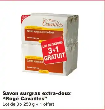 Monoprix Rogé cavaillès bon plan sul le savon surgras extra-doux offre