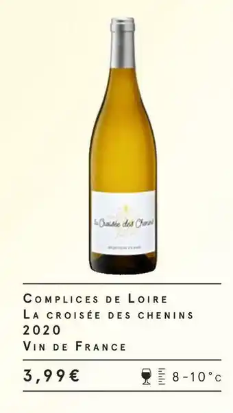 Monoprix Complices de loire la croisée des chenins 2020 offre