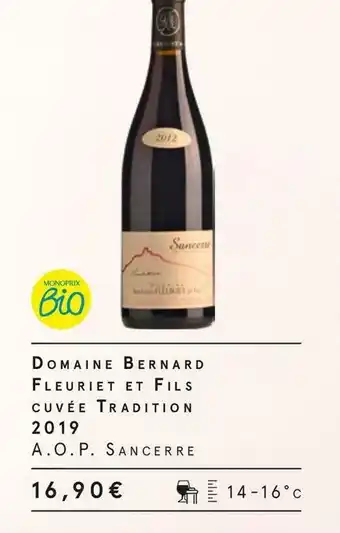 Monoprix Domaine bernard fleuriet et fils cuvée tradition 2019 offre