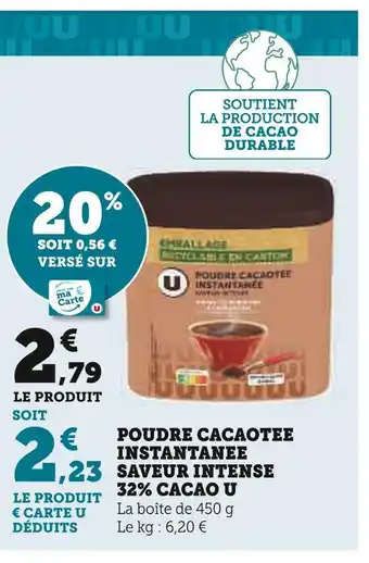 Super U U poudre cacaotee instantanee saveur intense 32% cacao offre