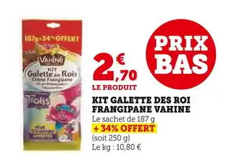 Super U Vahine kit galette des roi frangipane offre