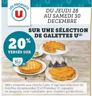 Super U U 20% versés sur ma carte u sur une sélection de galettes u offre