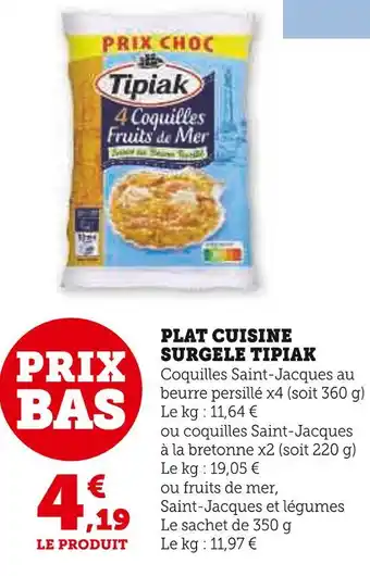 Super U Tipiak plat cuisine surgele offre