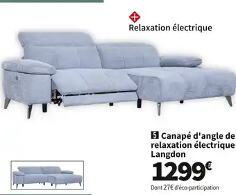 Conforama Canape d'angle de relaxation electrique langdon offre
