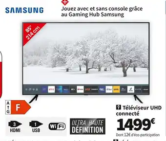 Conforama Samsung téléviseur uhd connecté tu85cu7105 offre