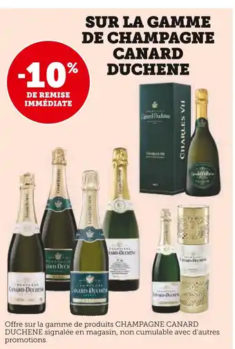 U Express Canard duchene -10% de remise immédiate sur la gamme de champagne canard duchene offre