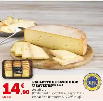 U Express U saveurs raclette de savoie igp offre