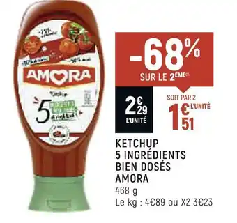 Amora ketchup 5 ingrédients bien dosés