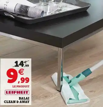 Hyper U Leifheit balai clean & away offre