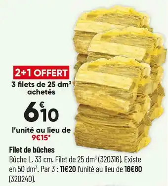 Bricorama Filet de bûches offre