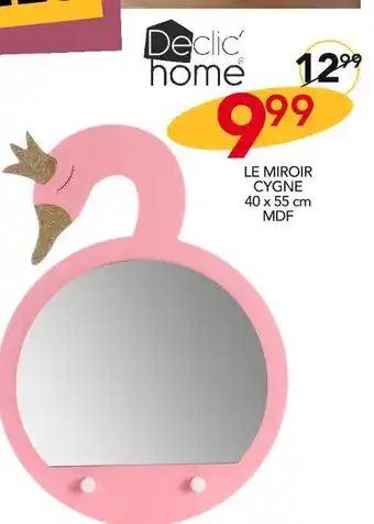 Stokomani Declic home le miroir cygne offre