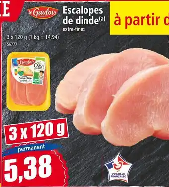 Norma Le gaulois escalopes de dinde extra-fines offre