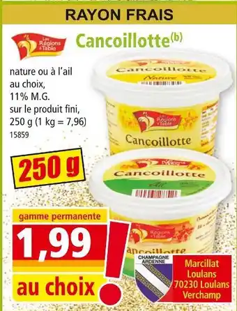 Norma Les régions à table cancoillotte offre