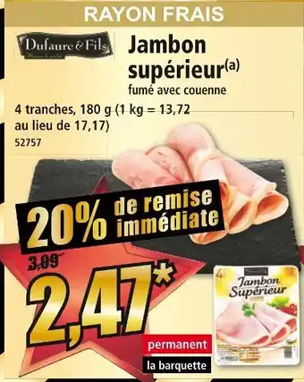 Norma Dufaure & fils jambon supérieur offre