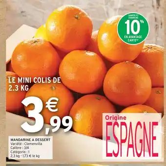 Intermarché MANDARINE A DESSERT offre