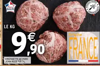 Intermarché CRÉPINETTE DE PORC JEAN ROZÉ 4 offre