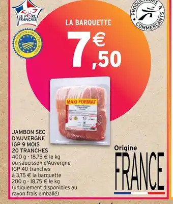 Intermarché JAMBON SEC D'AUVERGNE IGP 9 MOIS offre