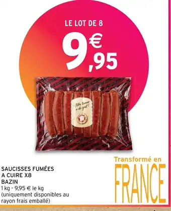 Intermarché SAUCISSES FUMÉES A CUIRE X8 offre