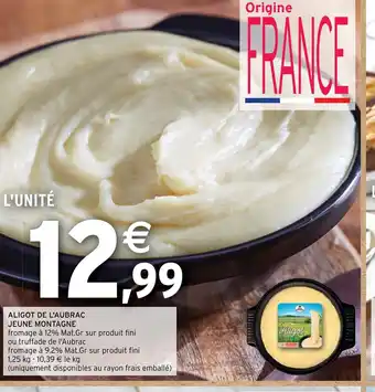 Intermarché ALIGOT DE L'AUBRAC JEUNE MONTAGNE offre