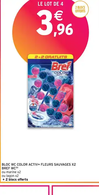 Intermarché BLOC WC COLOR ACTIV+ FLEURS SAUVAGES X2 BREF WC (b) offre
