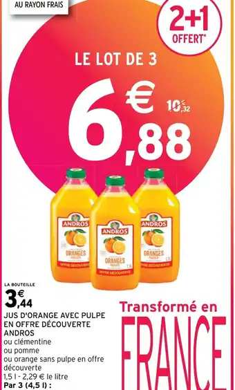 Intermarché JUS D'ORANGE AVEC PULPE EN OFFRE DÉCOUVERTE offre