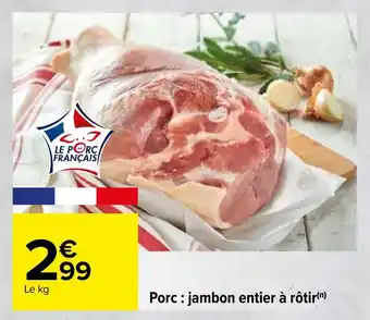 Porc : jambon entier à rôtir(n)