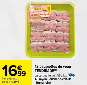 Carrefour 12 paupiettes de veau TENDRIADE(⁰) offre