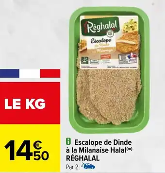 Carrefour Escalope de Dinde à la Milanaise Halal (m) RÉGHALAL offre