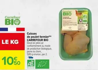 Carrefour Cuisses de poulet fermier CARREFOUR BIO offre