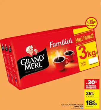 Carrefour Café moulu Familial "Maxi Format" GRAND' MÈRE offre