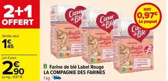 Carrefour Farine de blé Label Rouge LA COMPAGNIE DES FARINES offre