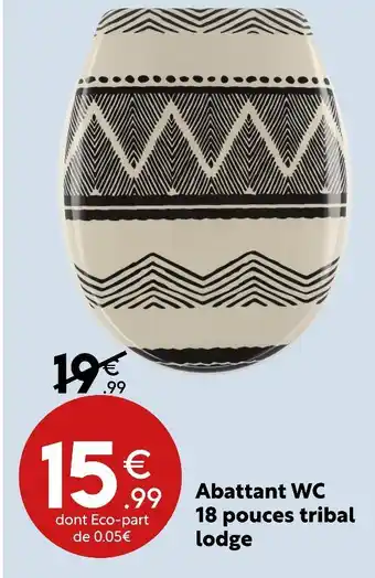 Maxi Bazar Tribal abattant wc 18 pouces lodge offre