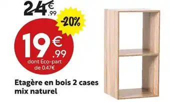 Maxi Bazar Etagère en bois 2 cases mix naturel offre