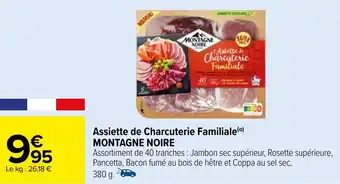 Carrefour Assiette de Charcuterie Familiale(0) MONTAGNE NOIRE offre