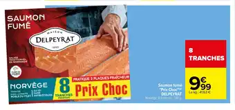 Carrefour Saumon fumé "Prix Choc"(P) DELPEYRAT offre