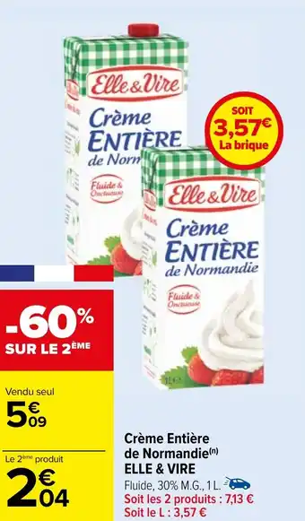 Carrefour Crème Entière de Normandie(n) ELLE & VIRE offre