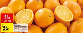 Carrefour Orange à jus CARREFOUR Le Marché (P) offre