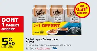 Carrefour Sachet repas Délices du jour SHEBA offre