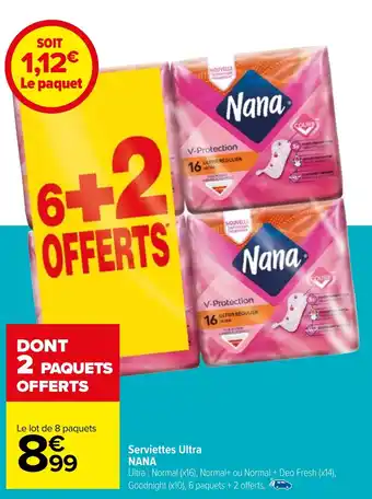 Carrefour Serviettes Ultra NANA offre