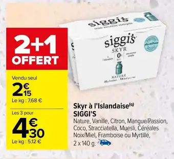 Carrefour Skyr à l'Islandaise(9) SIGGI'S offre