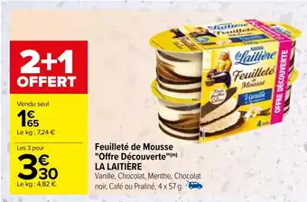 Carrefour Feuilleté de Mousse "Offre Découverte"(m) LA LAITIÈRE offre