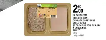 Spar Duo Terrine Campagne Bretonne Label Rouge Et Crème De Foie De Porc à L'ancienne Tallec offre