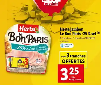 Lidl Herta Jambon Le Bon Paris -25% Sel. offre