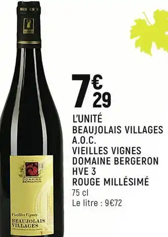 Spar Beaujolais Villages A.o.c. Vieilles Vignes Domaine Bergeron Hve 3 Rouge Millésimé offre