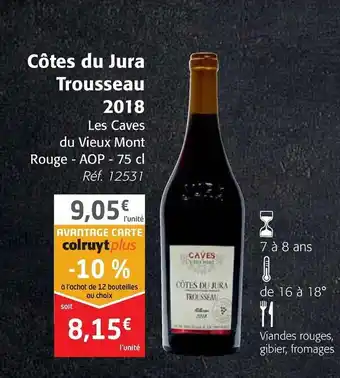 Colruyt Côtes Du Jura Trousseau 2018 offre