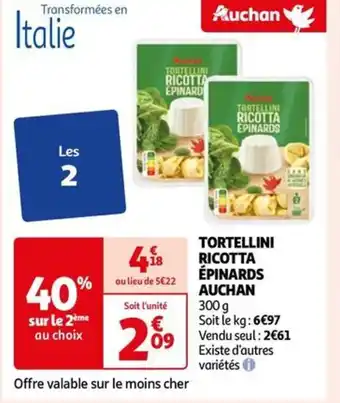 Auchan TORTELLINI RICOTTA ÉPINARDS AUCHAN offre