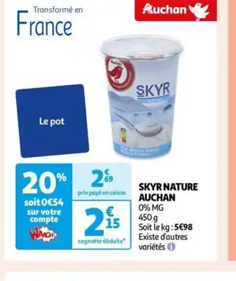 Auchan SKYR NATURE AUCHAN offre
